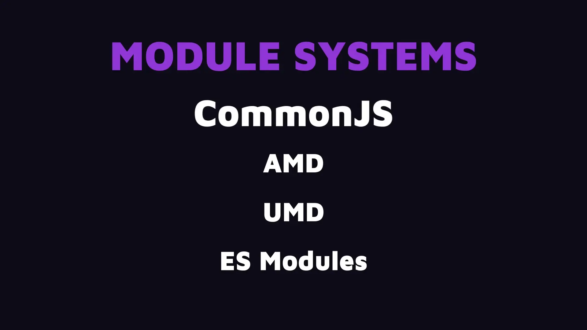 JavaScript's multiple module systems create complexity with different syntaxes and compatibility issues
