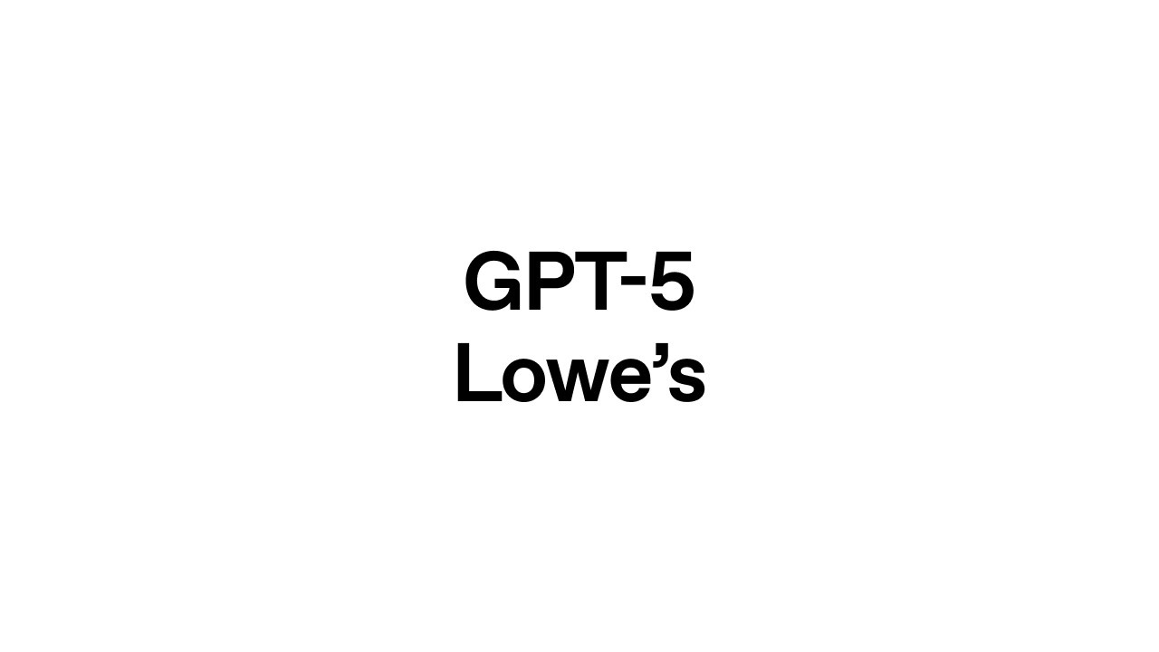 How GPT-5 is Revolutionizing Customer Service at Lowe's: Faster Answers, Smarter Solutions