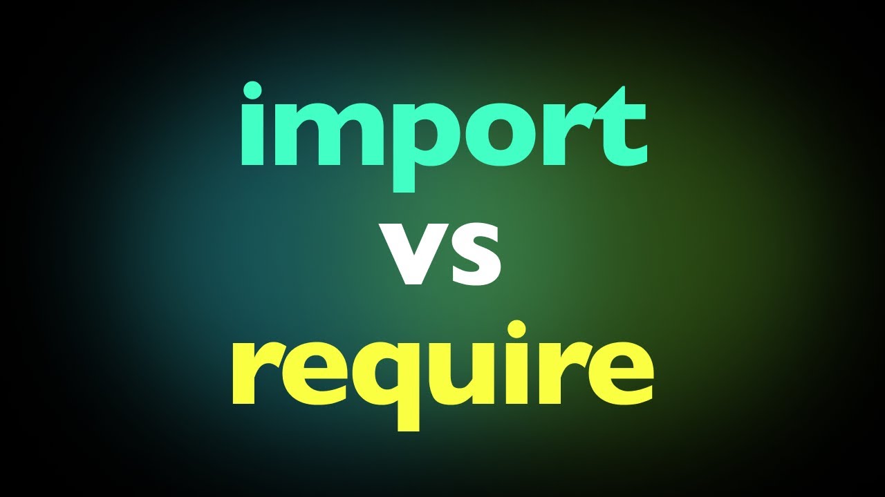 Import vs Require: Understanding JavaScript's Module System Divide