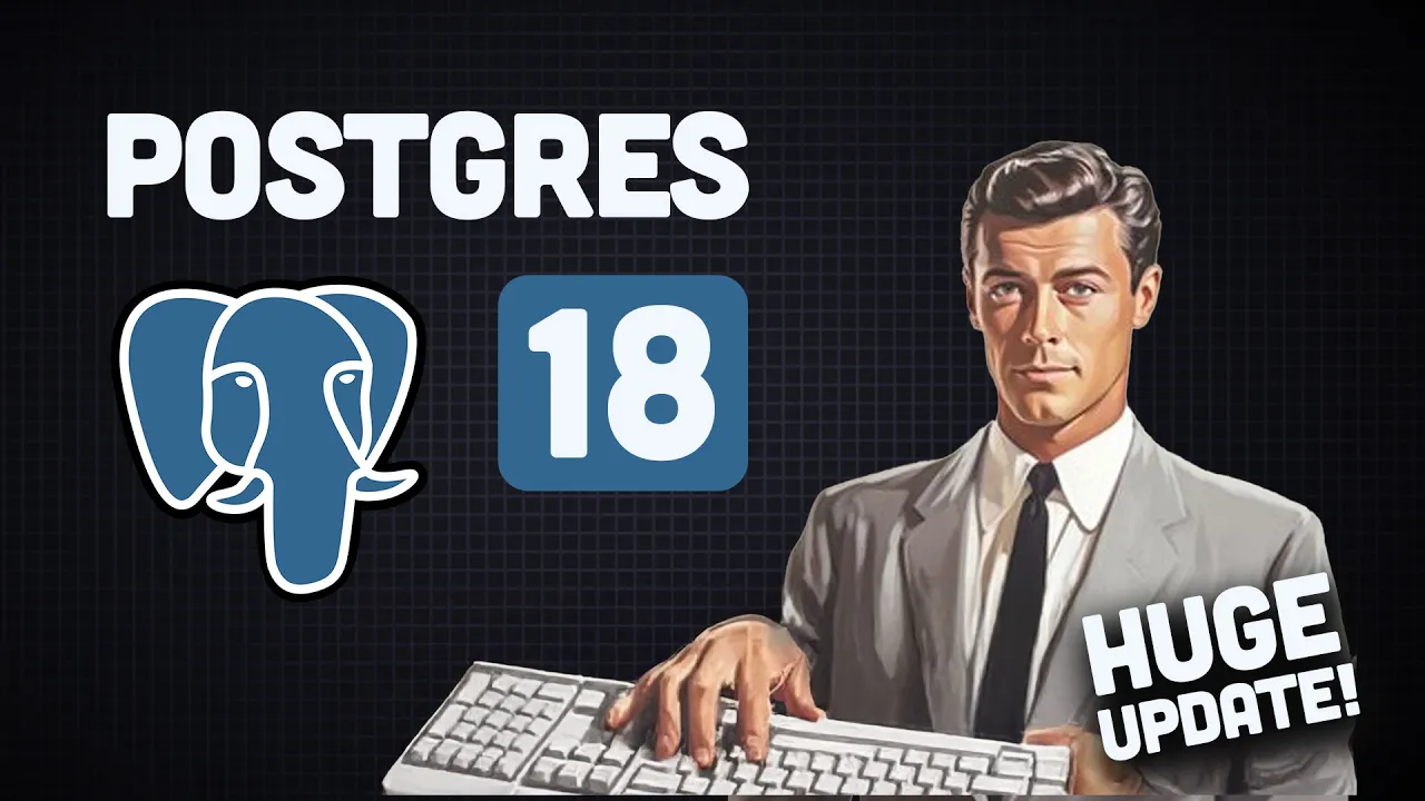 PostgreSQL 18: The Game-Changing Features Developers Need to Know