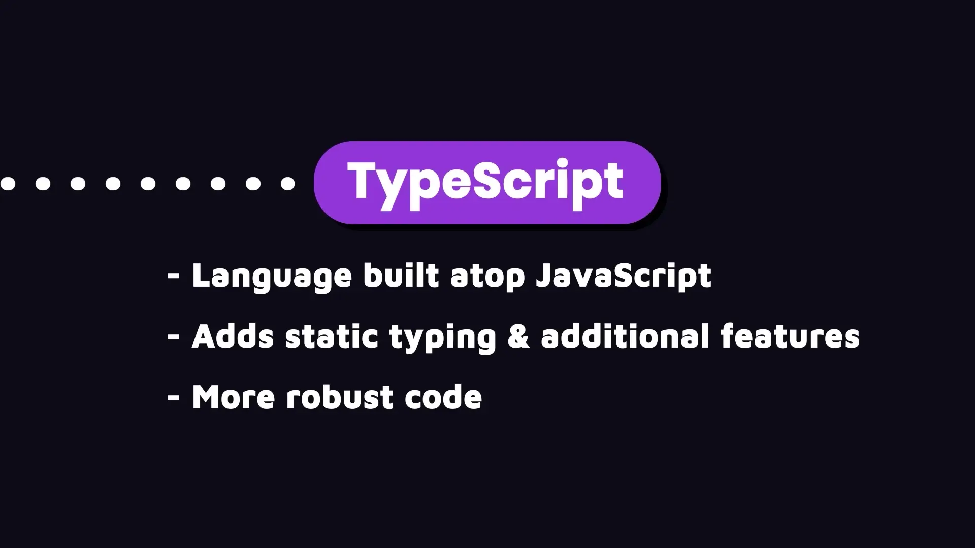 TypeScript allows developers to write more robust code with static typing
