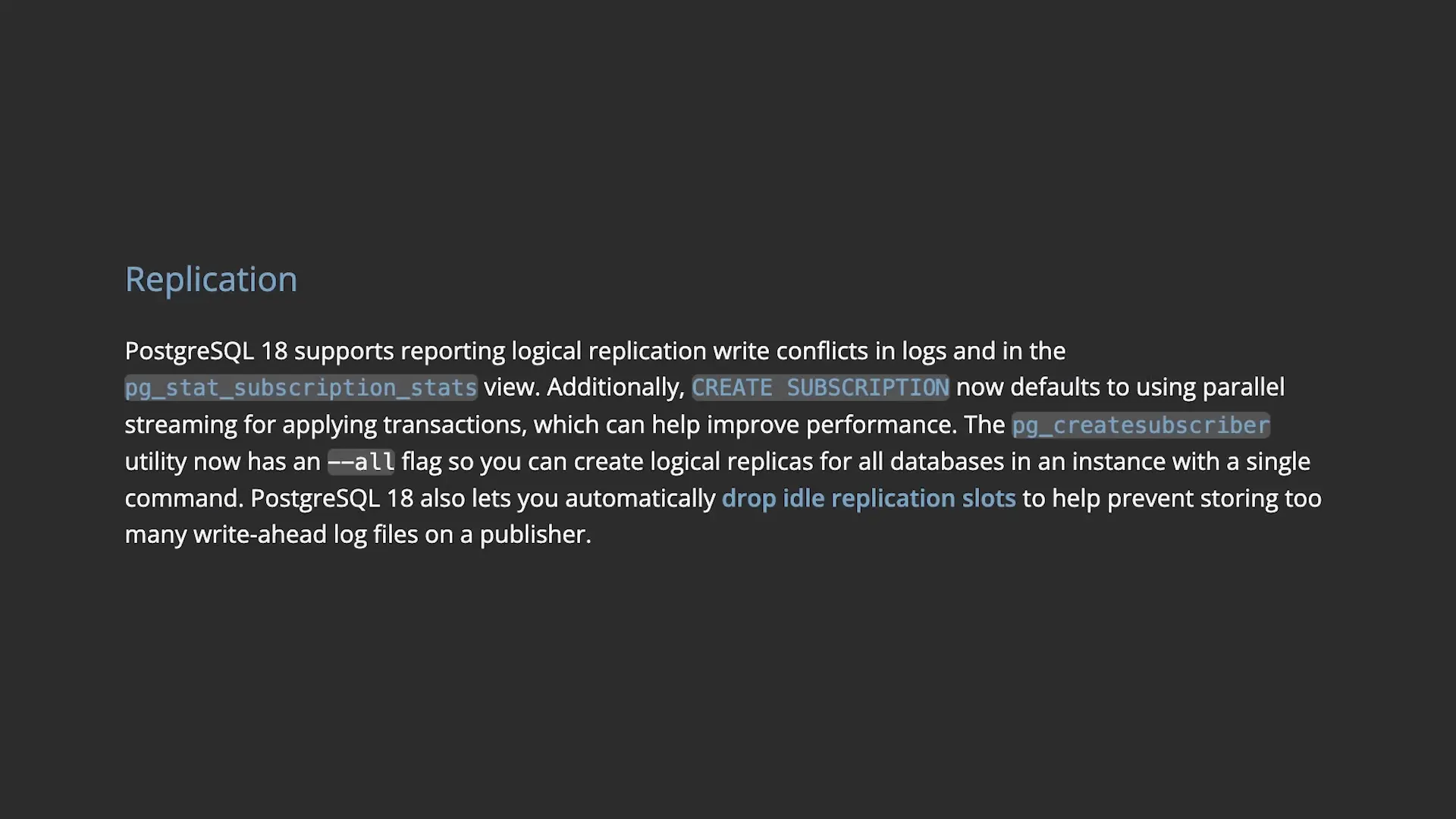 PostgreSQL 18's improved logical replication system now reports conflicts and handles error conditions more gracefully